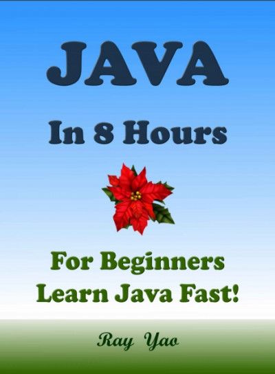 JAVA For Beginners In 8 Hours Learn Coding Fast Java Programming Language Crash Course Java Quic 1 (